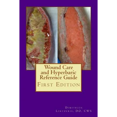 Wound Care and Hyperbaric Reference Guide - Paperback