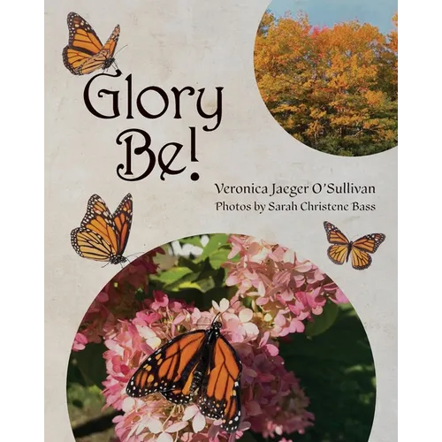 Glory Be! - Paperback