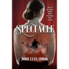 Spectacle: A Historical Thriller in 19th Century Paris - Paperback