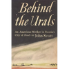 Behind the Urals: An American Worker in Russia's City of Steel - Paperback