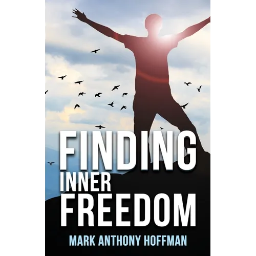 Finding Inner Freedom - Paperback