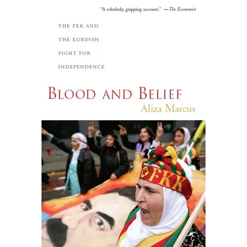 Blood and Belief: The PKK and the Kurdish Fight for Independence - Paperback