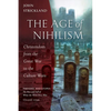 The Age of Nihilism: Christendom from the Great War to the Culture Wars - Paperback