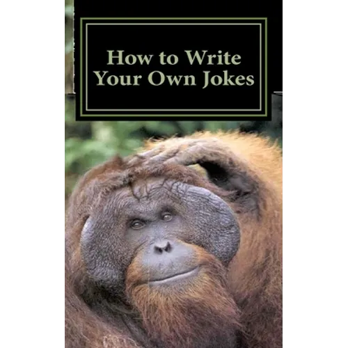 How to Write Your Own Jokes - Paperback