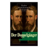 Der Doppelgänger: Psychothriller: Eine Krankheitsgeschichte zwischen Realität und Einbildung - Paperback