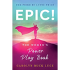 Epic!: The Women's Power Play Book - Paperback