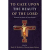 To Gaze upon the Beauty of the Lord - Paperback