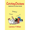 Catching Chickens - Paperback