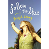 Follow the Blue - Paperback