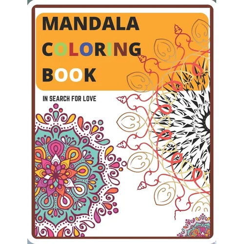 Mandala Coloring Book: In Search for Love - Paperback