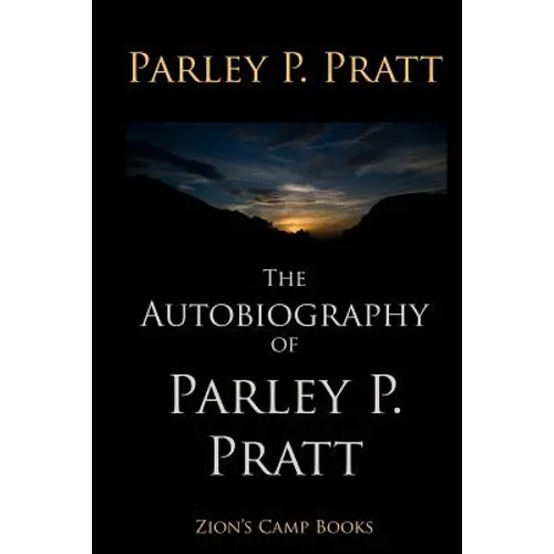 The Autobiography of Parley P. Pratt - Paperback