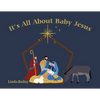 It's All About Baby Jesus - Paperback