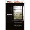 Making a Poem: Some Thoughts about Poetry and the People Who Write It - Paperback