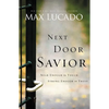 The Next Door Savior: Near Enough to Touch, Strong Enough to Trust - Paperback