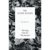 The Maine Woods - The Writings of Henry David Thoreau - Paperback