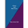 Clover and Blue Grass - Paperback