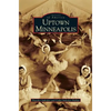 Uptown Minneapolis - Hardcover