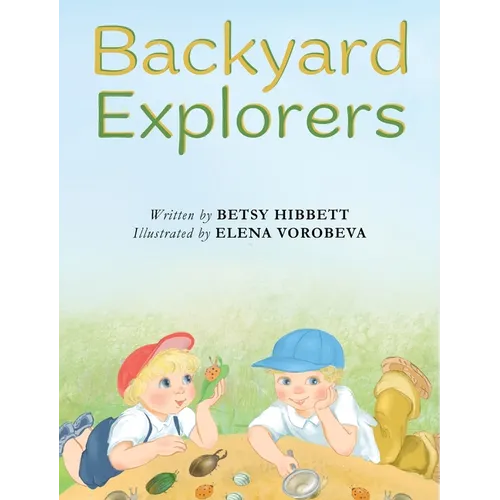Backyard Explorers - Hardcover
