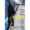 When the Door Opened: Stories of recovery from co-occurring mental illness & substance use disorders - Paperback