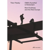 Oma's Kunsthal in Rotterdam: Rem Koolhaas and the New Europe - Paperback