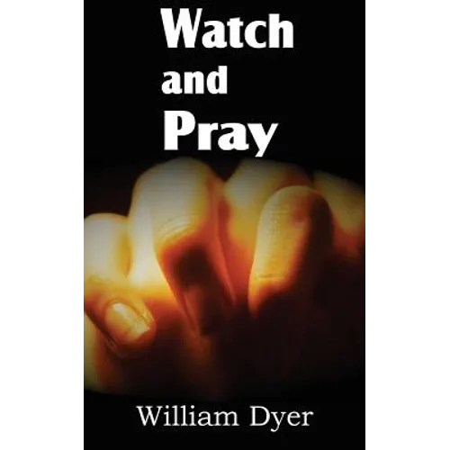 Watch and Pray - Paperback