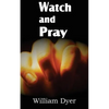 Watch and Pray - Paperback