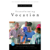 Transforming Vocation: Transformations Series - Paperback
