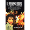 El gobierno global y su guerra silenciosa: Esoterismo, guerra climática, bioterrorismo e instauración de un gobierno único. - Hardcover