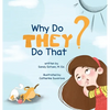 Why Do They Do That? - Hardcover