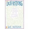 Duh-Votions: Words of Wisdom for the Spiritually Challenged - Paperback