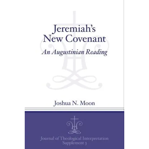 Jeremiah's New Covenant: An Augustinian Reading - Paperback