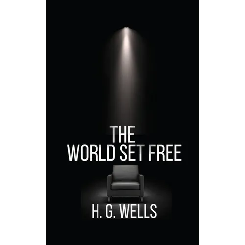 The World Set Free - Paperback