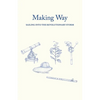 Making Way: Sailing Into the Revolutionary Storm - Paperback
