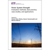 Power System Strength: Evaluation Methods, Best Practice, Case Studies, and Applications - Hardcover