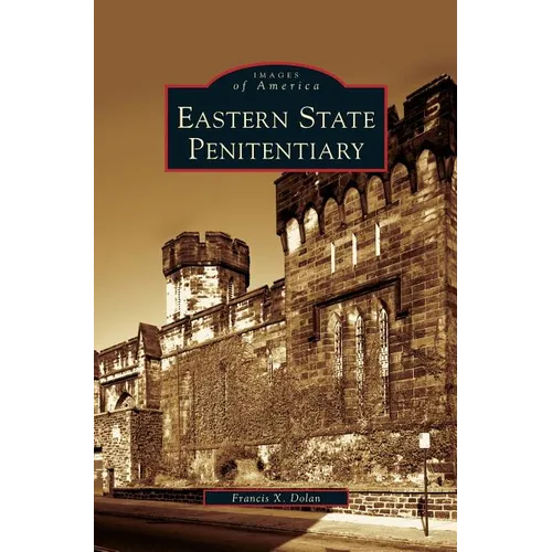 Eastern State Penitentiary - Hardcover