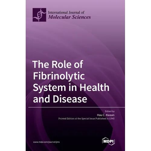 The Role of Fibrinolytic System in Health and Disease - Hardcover