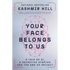 Your Face Belongs to Us: A Tale of Ai, a Secretive Startup, and the End of Privacy - Paperback