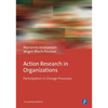 Action Research in Organizations: Participation in Change Processes - Paperback