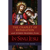 The Chaplet of Reparation and Other Prayers from In Sinu Jesu, with the Epiphany Conference of Mother Mectilde de Bar - Paperback