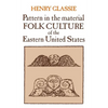 Pattern in the Material Folk Culture of the Eastern United States - Paperback