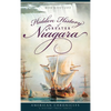 Hidden History of Greater Niagara - Hardcover