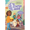 The Startup Squad (the Startup Squad, 1): Updated and Expanded Edition - Paperback