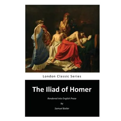 The Iliad of Homer: Homer's Iliad - Paperback