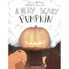 A Very Scary Pumpkin - Hardcover