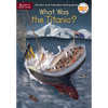What Was the Titanic? - Paperback
