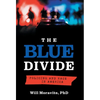The Blue Divide: Policing and Race in America - Hardcover