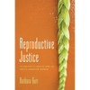 Reproductive Justice: The Politics of Health Care for Native American Women - Paperback