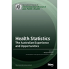 Health Statistics: The Australian Experience and Opportunities - Hardcover