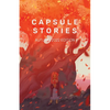 Capsule Stories Autumn 2022 Edition: Falling Leaves - Paperback