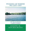 Picking Up Where We Left Off: My Bear Spring Camps Stories - Paperback